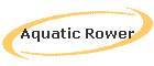Aquatic Rower